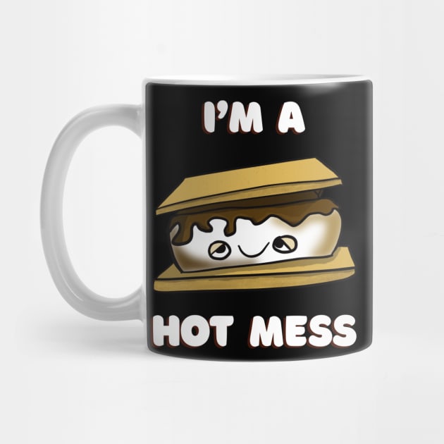 I’m A Hot Mess S’More by Tater